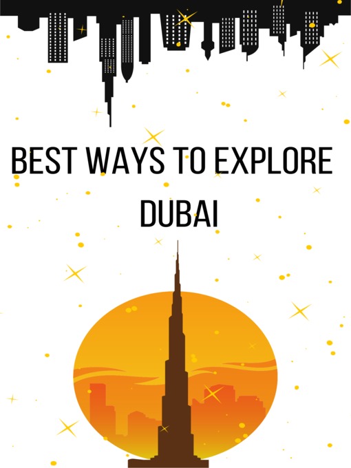 Cover of Best Ways to Explore  Dubai